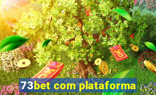 73bet com plataforma